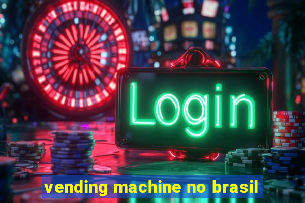 vending machine no brasil